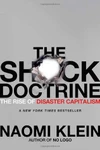 Currently Reading: The Shock Doctrine: The Rise of Disaster Capitalism by Naomi Klein