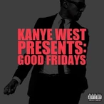 G.O.O.D. Fridays by Kanye West [3 scrobbles]