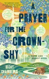A Prayer for the Crown-Shy (Monk & Robot, #2) by Becky Chambers ★★★★★