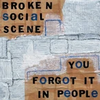 You Forgot It In People by Broken Social Scene [3 scrobbles]