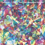 Our Love (Expanded Edition) by Caribou [1 scrobbles]