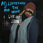 And the Wind (Live and Loose!) by MJ Lenderman [11 scrobbles]
