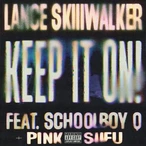 keep it on!! by Lance Skiiiwalker [1 scrobbles]
